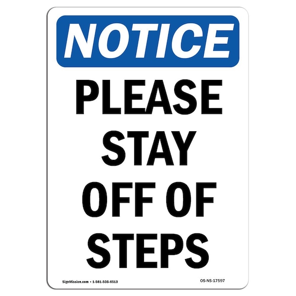Safety Sign, OSHA Notice, 5" Height, Please Stay Off Of Steps Sign, Portrait, 10PK